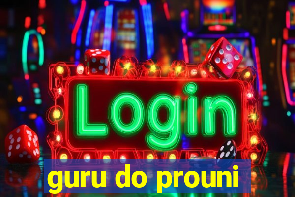 guru do prouni